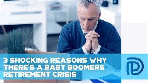 Shocking Reasons Why Theres A Baby Boomers Retirement Crisis Debt