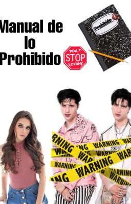 Manual De Lo Prohibido Emilio Martinez Sinopsis Wattpad