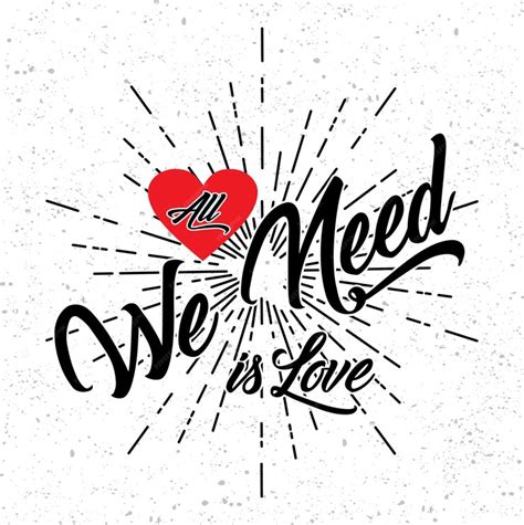 Premium Vector | All we need is love