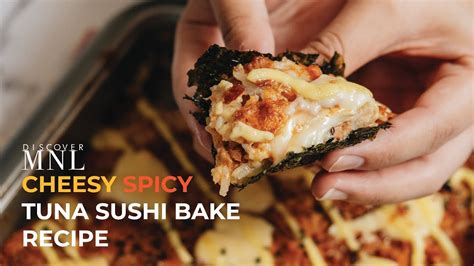 Cheesy Spicy Tuna Sushi Bake Recipe Using Canned Tuna Discover MNL