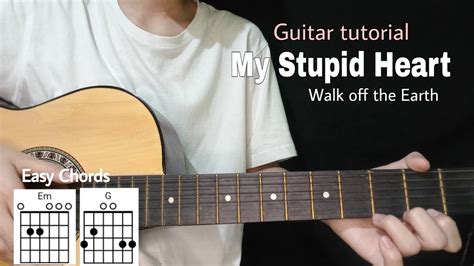 My Stupid Heart Walk Off The Earth Guitar Tutorial Only 4 Chords