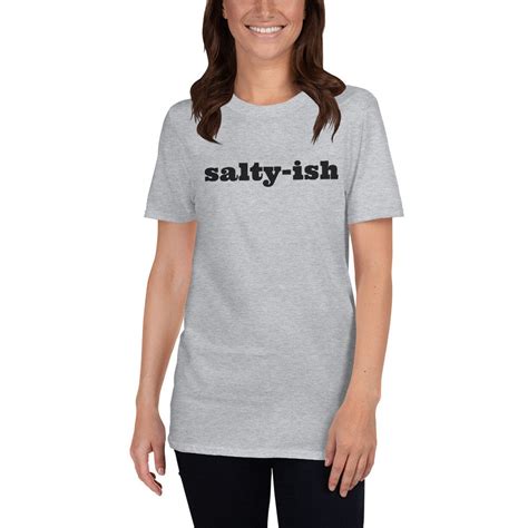 Salty Tee Funny Shirt Salt Humor Short Sleeve Unisex T Shirt Etsy