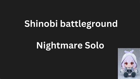 Shinobi Battleground Nightmare Solo Anime World Tower Defense New