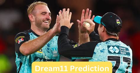 BBL 13 HEA Vs SIX Match Prediction Dream11 Team Fantasy Tips