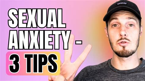 Sexual Anxiety 3 New Tips Performance Anxiety Help Youtube