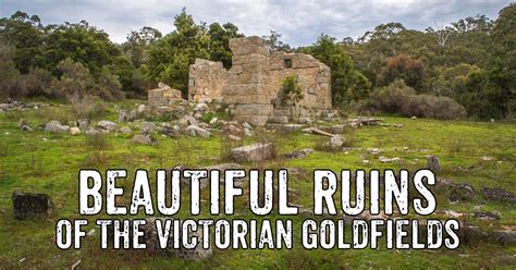 Beautiful Ruins Of The Victorian Goldfields Goldfields Guide