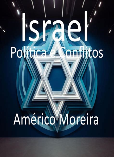 Israel Política e Conflitos ebook Américo Moreira 9798223378594