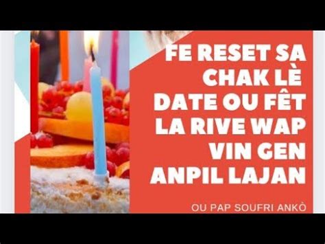 MEN KISA POU FE CHAK LÈ ANNIVERSAIRE OU POU KA TOUJOU GEN LAJAN ET