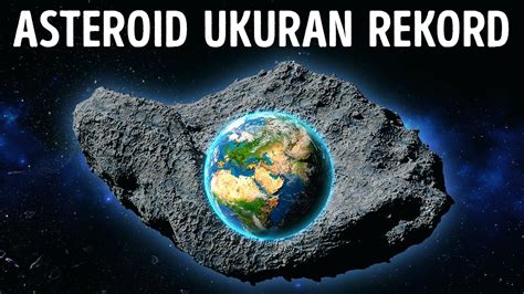 Kami Menemukan Asteroid Terbesar Dalam Sejarah Youtube