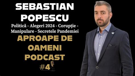 Sebastian Popescu Politică Alegeri 2024 Corupție Dezvăluiri