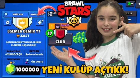 KULÜP AÇTIKK HERKEZ GELSİN ELİF İLE BRAWL STARS YouTube