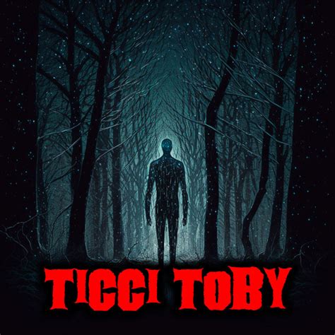 Ticci Toby La Leggenda La Notte Dei Miti E Delle Leggende Podcast