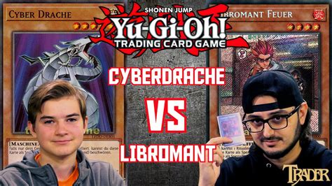 Yugioh Cyber Dragon Vs Libromant Deutsch Trader Stream Duell