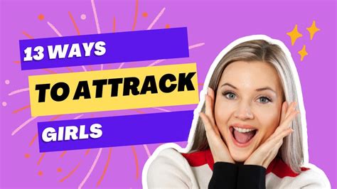 13 Ways To Attrack Girls Youtube