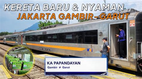 KERETA BARU EKONOMI PREMIUM TERNYAMAN JAKARTA GARUT Naik KA