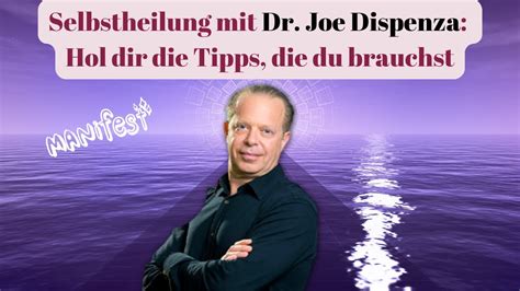 Dr Joe Dispenza S Geheimnisse Der Selbstheilung YouTube