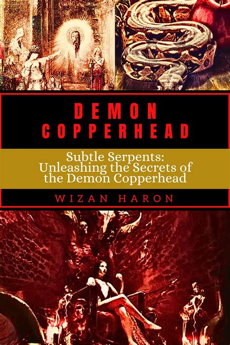 Demon Copperhead Subtle Serpents Unleashing The Secrets Of The Demon