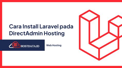 Cara Install Laravel Pada Directadmin Hosting Hostdata Id