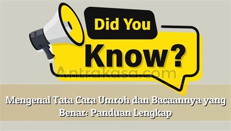 Mengenal Tata Cara Umroh Dan Bacaannya Yang Benar Panduan Lengkap