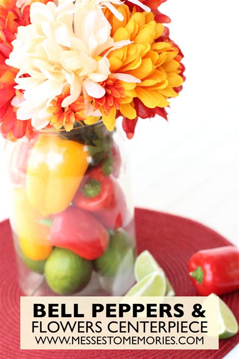 Bell Pepper Centerpiece Messes To Memories