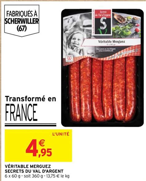 Promo VÉRITABLE MERGUEZ SECRETS DU VAL D ARGENT chez Intermarché