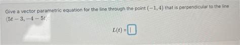 Solved Consider The Line L T T−2 5−3t Then L Intersects