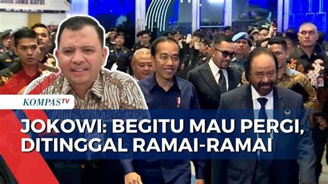 Di Depan Surya Paloh Presiden Jokowi Sindir Pihak Yang Datang Dan