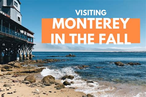 Visit Monterey In The Fall