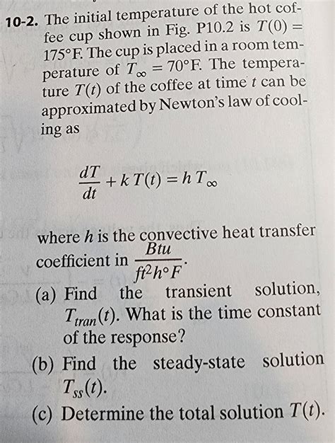 Solved 10 2 The Initial Temperature Of The Hot Coffee Cup Chegg