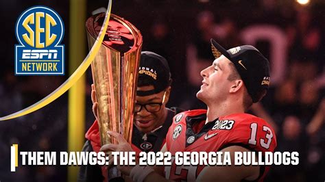 Them Dawgs: The 2022 Georgia Bulldogs [FULL DOCUMENTARY] | SEC Network