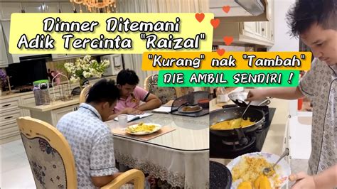 RAZIL DINNER WITH GULAI CILI API DITEMANI RAIZAL YouTube