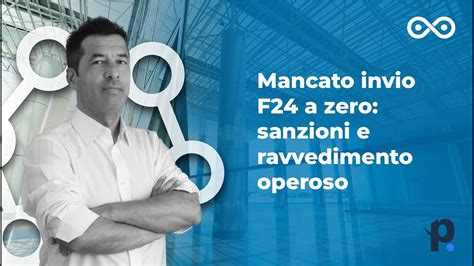 Sanzioni E Ravvedimento Operoso Per F24 A Zero Cosa Devi Sapere YouTube