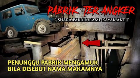 PENAKUT SKIP KALIAN GAK BAKAL PERCAYA DENGARKAN BAIK BAIK PABRIK