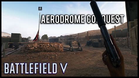 Battlefield V Conquest On Aerodrome Youtube