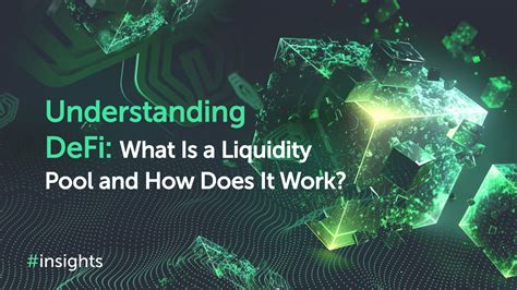 Understanding Defi What Is A Liquidity Pool And How Does It Work