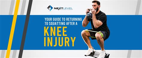 Your Guide To Returning To Squatting After A Knee Injury Next Level