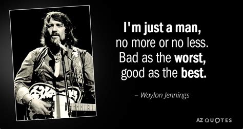TOP 25 QUOTES BY WAYLON JENNINGS (of 73) | A-Z Quotes
