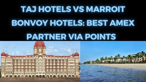 Taj Hotels Vs Marriot Bonvoy Hotels Best Amex Value For Points YouTube