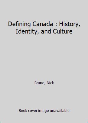 Pre Owned Defining Canada History Identity And Culture Hardcover