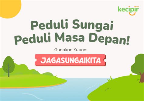 Promo Sambut Hari Sungai Nasional 2023 Blog Kecipir