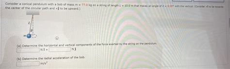 Solved Consider A Conical Pendulum With A Bob Of Mass M Chegg