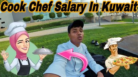 Cook Salary In Kuwait Cook Chef Salary Kitna Hai Salary Kitna Deta Hai