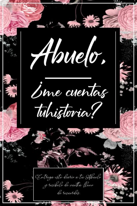 Buy Abuelo Me Cuentas Tu Historia El Libro De Recuerdos De Mi