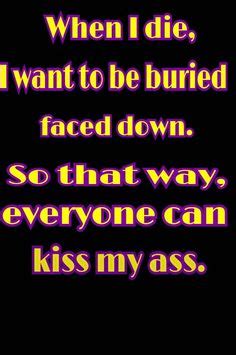 Best Kiss My Ass Images On Pinterest Funny Stuff Kisses And A Kiss