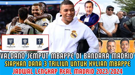 YES PENJEMPUTAN MBAPPE DI BANDARA MADRIDDANA 3T UNTUK MBAPPEJADWAL