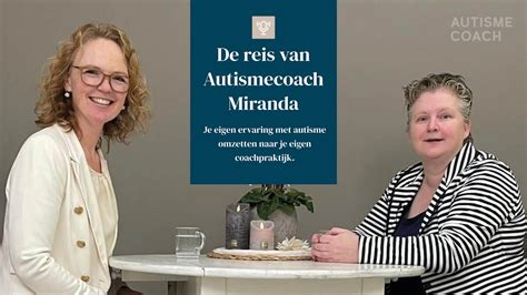 De Reis Van Autismecoach Miranda Je Eigen Ervaring Met Autisme