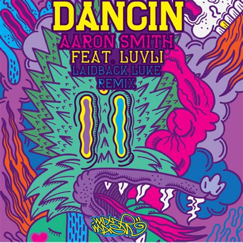 Dancin Laidback Luke Remix Single By Aaron Smith Spotify