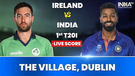 IND Vs IRE 1st T20I Highlights IND Win By 7 Wickets India TV