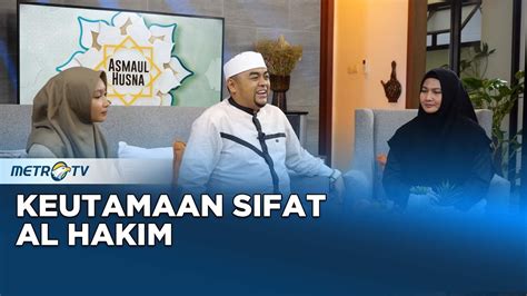 Asmaul Husna Keutamaan Sifat Al Hakim Youtube