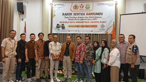 Bawaslu Jakarta Pusat Gelar Rapat Koordinasi Sentra Gakkumdu Untuk